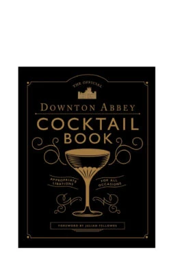 The Official Downton Abbey Cocktail Book